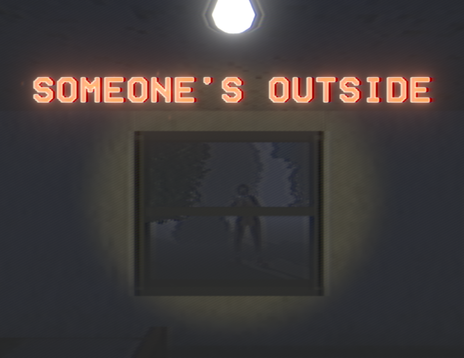 Someone's Outside